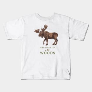 Life is Better in the Woods Kids T-Shirt